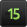 15